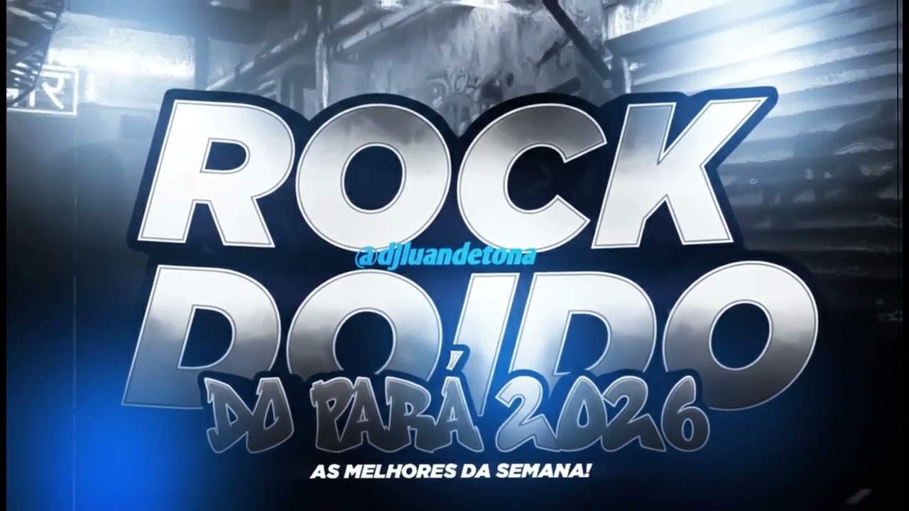 SET ROCK DOIDO DO PARÁ 2026 MÊS DE FEVEREIRO - AS MELHORES DA SEMANA (Dj Luan Detona)