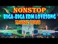 NONSTOP BIGA BIGA EDM LOVESONG VOL 2 -  PISIK MIX  - Nonstop REMIX