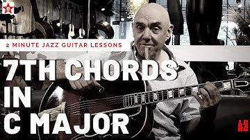 2 Minute Jazz Guitar Lessons #3: 7th Chords in C major with 5th and 6th String Roots