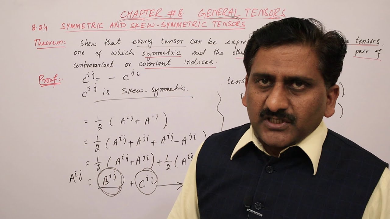 64. Symmetric and Skew-Symmetric Tensors  | General Tensors  | Tensor Analysis  | Prof Khalid