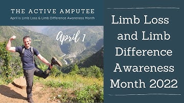 Limb Loss and Limb Difference Awareness Month 2022 - Day 1