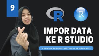 cara memasukan atau import data ke R Studio