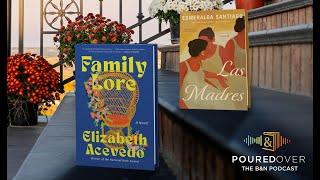 PouredOver: Esmeralda Santiago on  Las Madres and Elizabeth Acevedo on Family Lore