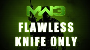 MW3 Flawless Knife Only Gameplay