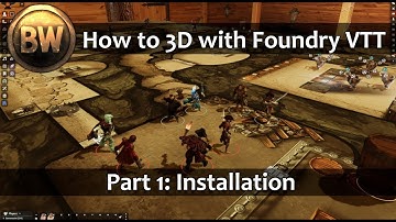 How to 3D with Foundry VTT Part 1 - Installing 3D Canvas