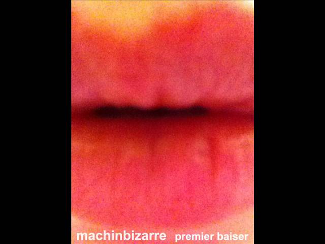 Watch machinbizarre premier baiser (reprise d'Emmanuelle) on YouTube