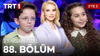 3'te 3 88. Bölüm - 23 Nisan Özel @3te3tv