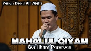Download lagu MAHALUL QIYAM Menyentuh hati - Gus Ilham Pasuruan - Gus Iqdam - HADROH PUSAT SABILU TAUBAH 