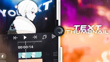 Text thumbnail | ALIGHT MOTION | ANDROID & iOS | TUTORIAL