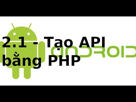 php str_pad  New  Android Networking - 2.1 - Tạo API bằng PHP