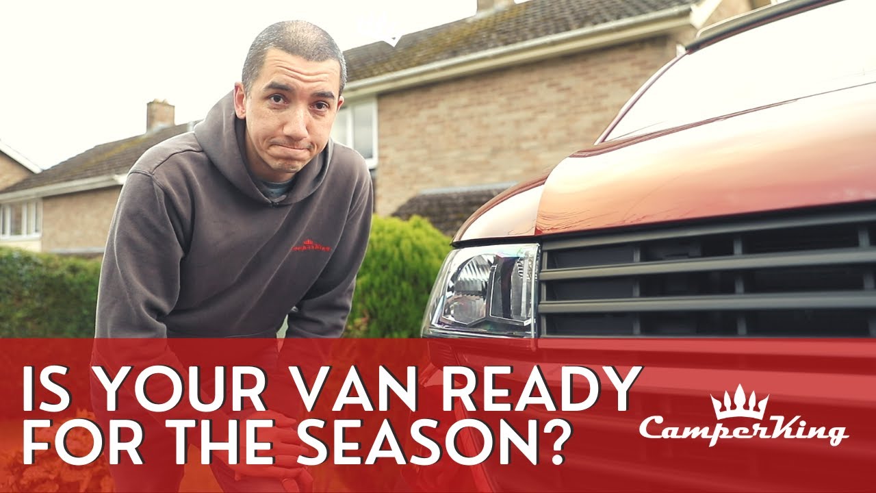 Bringing your camper van out of hibernation - Ready for a GREAT Season!