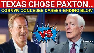 Texas Primary Runoff Runoff: John Cornyn Destroyed Ken Paxton after Loss! Trump's MAGA STRIKES Again