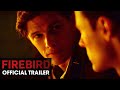 Firebird 2022 movie official trailer  tom prior oleg zagorodnii