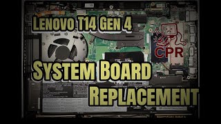 Lenovo ThinkPad T14 Gen 4 System Board Replacement | Motherboard Repair Guide
