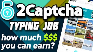 2captcha Earn Money in 2021. Make Money Online with Captcha Typing Job. Does it make sense?