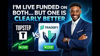 I’m Live Funded on Topstep & Tradeify… But One Is Clearly Better