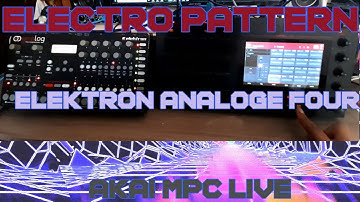 Analoge four & Akai Mpc Live // Electro Test2