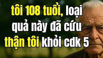 Thận Bạn Đang Cầu Cứu – Đây Là 3 Trái Cây Duy Nhất Nó Cần Mỗi Sáng!| Tuổi xế chiều