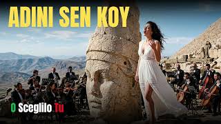 Müslüm Gürses - Adını Sen Koy O Sceglilo Tu (Italian Epic Opera Version) Soprano Cover