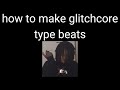 how to make p4rkr/digicore/glitchcore type beats like me | fl studio tutorial