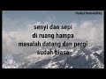 Mantra Hujan - Kobo Kanaeru (Lyrics/Lirik)