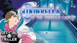 Watch Cinderella: Conspiracy at the Emerald Castle Trailer