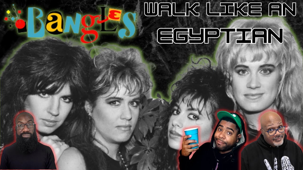 Reaction: The Bangles - Walk Like an Egyptian! Oh Whey Oh!!!