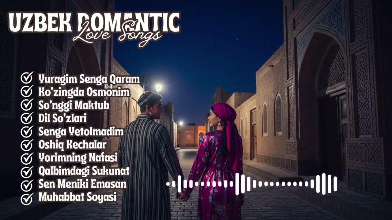 Uzbek Love Songs for a Quiet Romantic Night