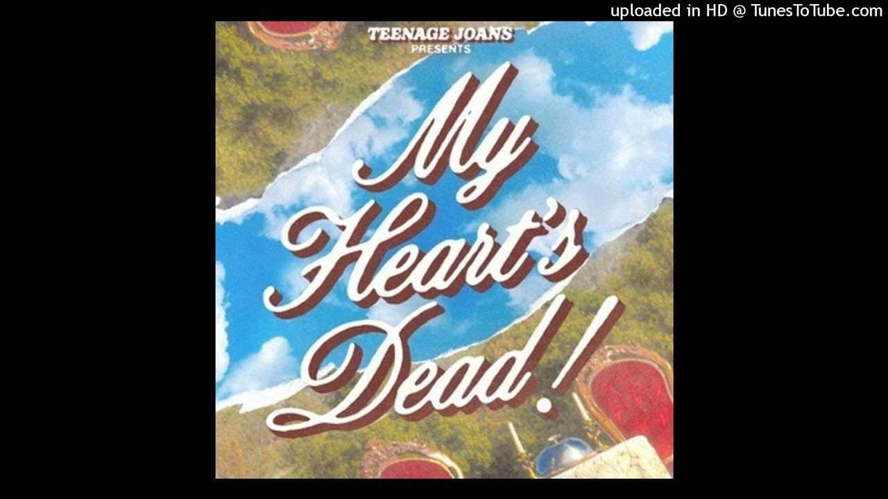 Teenage Joans - My Heart's Dead! (All TikTok Snippets) Teenage Joans - My Heart's Dead! (All TikTok Snippets)