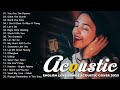 English Acoustic Cover Love Songs 2023 - Best Ballad Guitar Acoustic Cover Of Popular Songs Ever