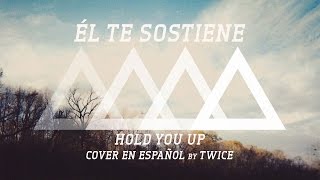 Video thumbnail of "TWICE MÚSICA - Él te sostiene (Shane Harper - Hold You Up en español)"