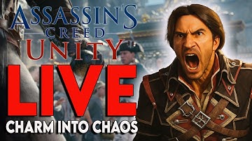 Assassin’s Creed UNITY LIVE – When Arno’s Charm Turns into CHAOS!