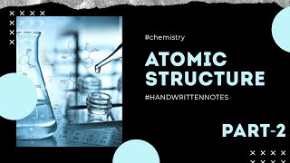 atomic structure handwritten notes | atomic structure chemistry | atomic structure one shot | part02