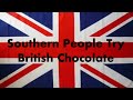 Southern People Try British Chocolate