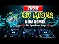 NEW REMIX 2020: Dj Mixer 2020 - NEW REMIX 2020