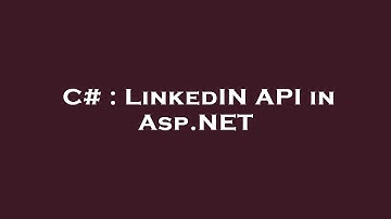 C# : LinkedIN API in Asp.NET