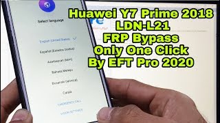 Huawei Y7 Prime 2018 LDN-L21 One Click Frp Bypass By EFT Pro