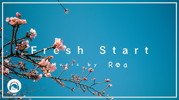 Roa - Fresh Start 【Official】
