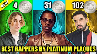 BEST RAPPERS BY PLATINUM SONGS (0-102)