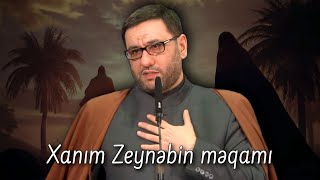 Bu Gün Kərbəla Qəhrəmanı Xanım Zeynəbin Mövlud Günüdür Hacı Şahin Hzzeynəbin Məqamı