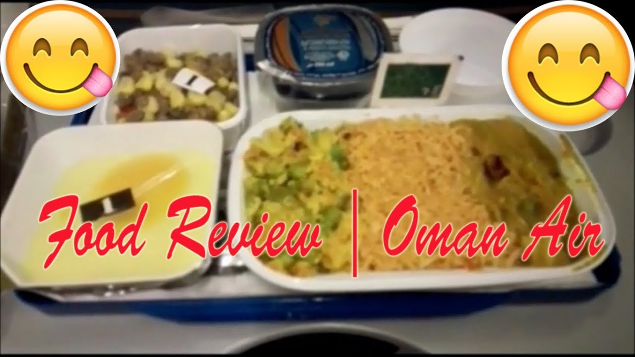 Food Review Oman Air Economy Class YouTube Food Review Oman Air Economy Class YouTube