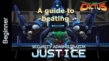 Assault Android Cactus: A guide to beating Justice (for Beginners)