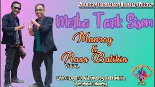 Mertua Tarik Sisem Lagu Murut Terbaru Manroy & Rass Batikin