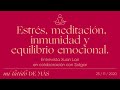 Estrés, meditación, inmunidad y equilibrio emocional | Anne Igartiburu