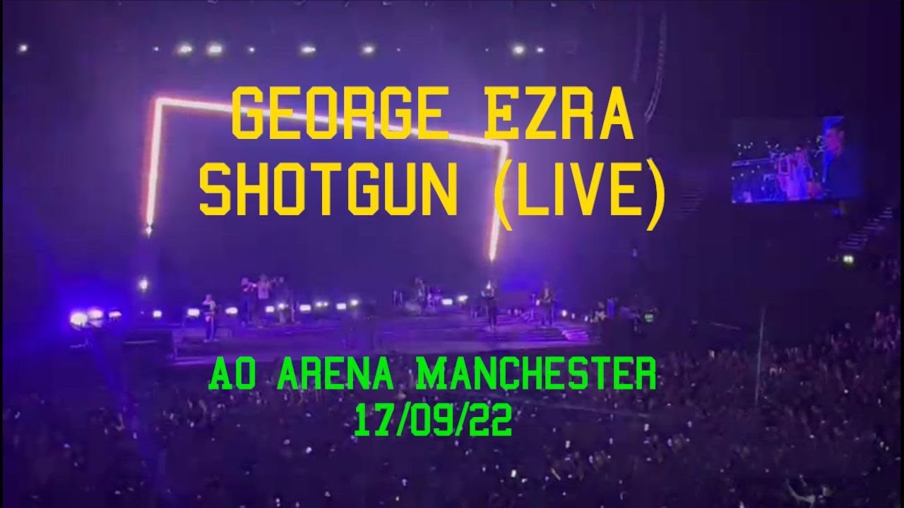 George Ezra Shotgun Live Manchester AO Arena 17 09 22 YouTube george-ezra-shotgun-live-manchester-ao-arena-17-09-22-youtube