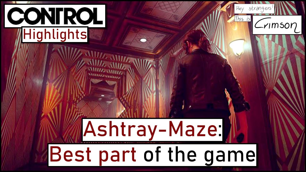 Ashtray Maze: Best part of the game | Control Highlights