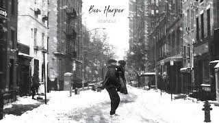 Ben Harper - &quot;Istanbul&quot; (Full Album Stream)