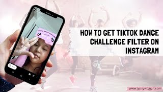 How to get tiktok dance challenge filter on Instagram