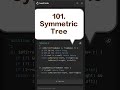 101. Symmetric Tree | Mirror Recursion Check | TC: O(n) | SC: O(h)