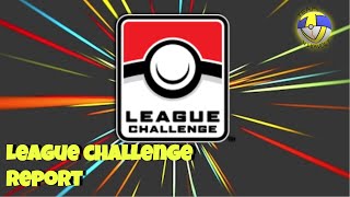 League Challenge #1: Tournament Report!